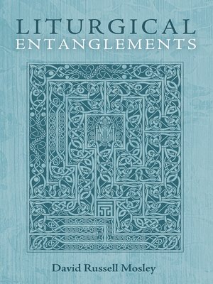 cover image of Liturgical Entanglements